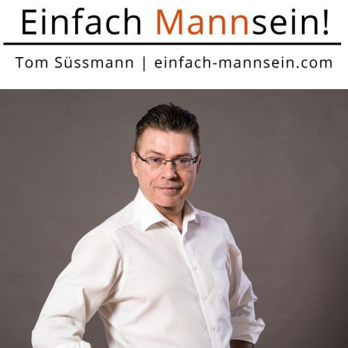 Männer-Coach Tom Süssmann | Einfach Mannsein!
